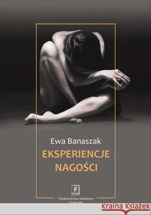 Eksperiencje nagości Banaszak Ewa 9788373838888