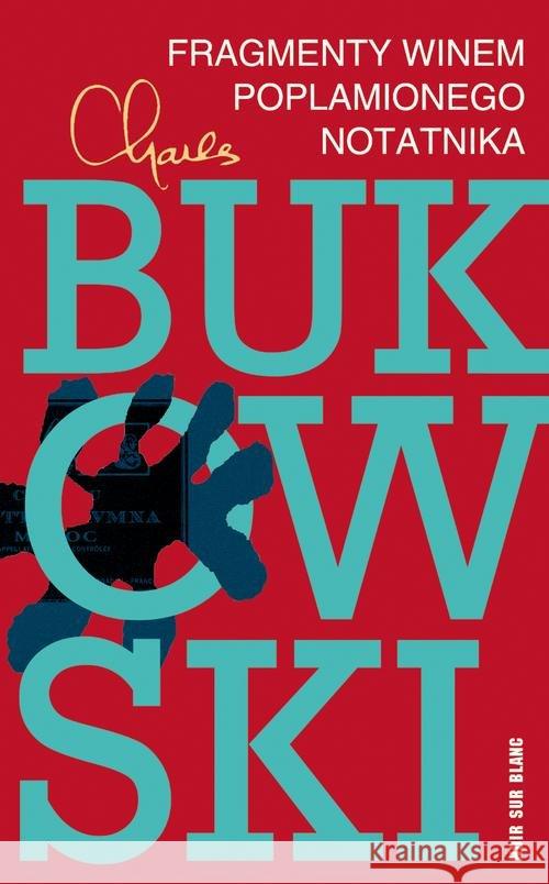 Fragmenty winem poplamionego notatnika Bukowski Charles 9788373925540