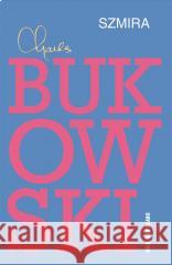Szmira Charles Bukowski, Tomasz Mirkowicz 9788373928879