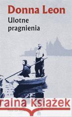 Ulotne pragnienia Donna Leon, Marek Fedyszak, Tomasz Lec 9788373928961