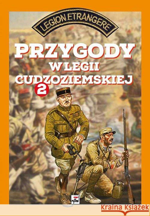 Przygody w Legii Cudzoziemskiej. Tom 2  9788373996489 Rytm