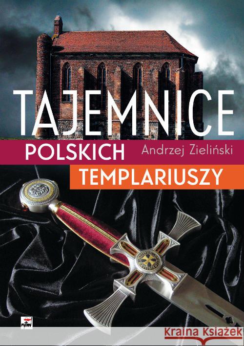 Tajemnice polskich templariuszy Zieliński Andrzej 9788373997714