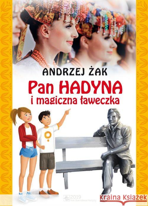 Pan Hadyna i magiczna ławeczka Żak Andrzej 9788373998193
