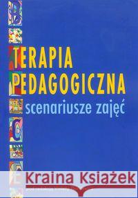 Terapia pedagogiczna. Scenariusze zajęć  9788374055796 Akademia Humanistyczno-Ekonomiczna