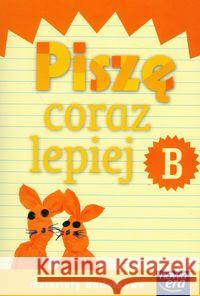 Już W Szkole Nowe 1 Piszę coraz lepiej B NE Kacprzak Elżbieta 9788374099462 Nowa Era