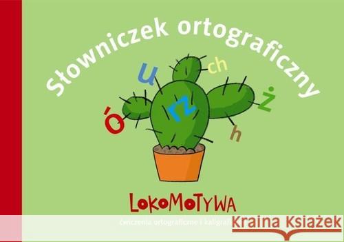 Lokomotywa 2. Słowniczek ortograficzny  9788374204330 GWO