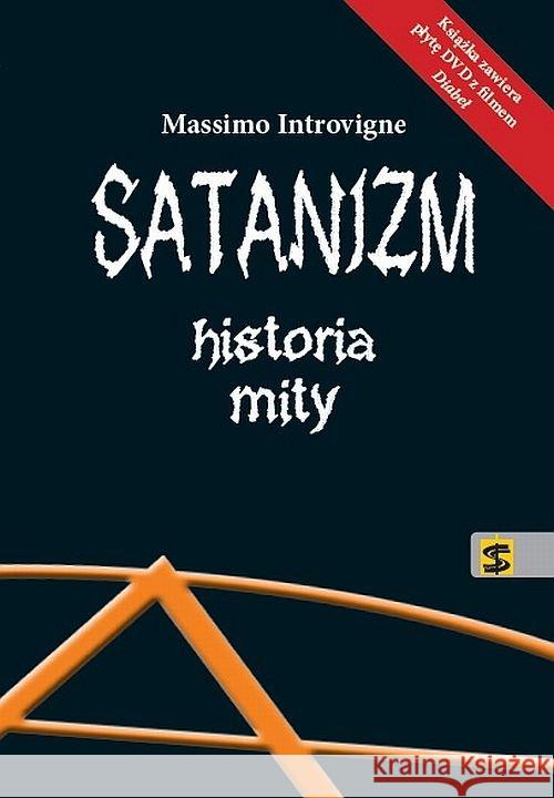 Satanizm. Historia, mity Introvigne Massimo 9788374226189