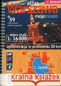 Atlas Warszawa. Mojemiasto 1:16 000 DEMART  9788374272124 Demart