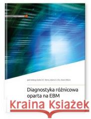 Diagnostyka różnicowa oparta na EBM red. Scott D.C. Stern, Adam S. Cifu, Diane Altkorn 9788374306911