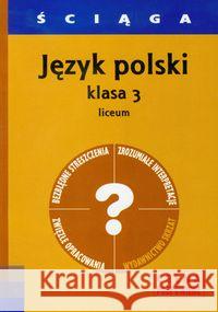 Ściąga - J. Polski LO 3  9788374374729 Skrzat