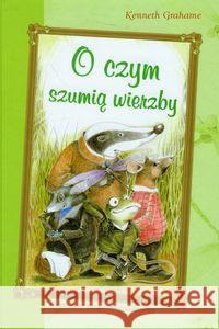 O czym szumią wierzby Skrzat Grahame Kenneth 9788374375559