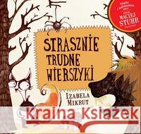 Strasznie trudne wierszyki + CD Mikrut Izabela 9788374377799