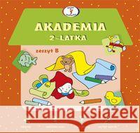 Akademia 2-latka. Zeszyt B Krassowska Dorota 9788374378086 Skrzat