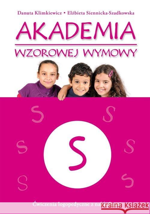 Akademia wzorowej wymowy S Klimkiewicz Danuta Siennicka-Szadkowska Elżbieta 9788374379144 Skrzat