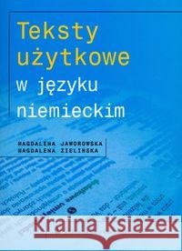 Teksty użytkowe w języku niemieckim Jaworowska Magdalena Zielińska Magdalena 9788374463256