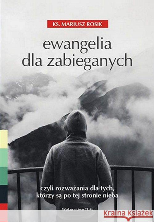 Ewangelia dla zabieganych Rosik Mariusz 9788374543989