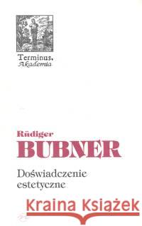 Terminus T.38 Doświadczenie estetyczne Bubner Rudiger 9788374590037