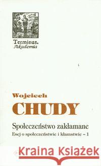 Terminus T.43 Społeczeństwo zakłamane Chudy Wojciech 9788374590334 Oficyna Naukowa