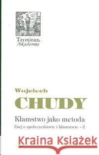 Terminus T.44 Kłamstwo jako metoda Chudy Wojciech 9788374590358 Oficyna Naukowa