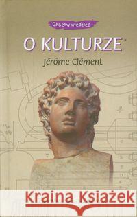 O kulturze Clement Jerome 9788374591010 Oficyna Naukowa