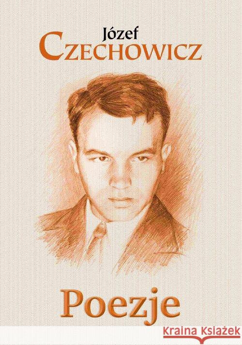 Poezje Czechowicz Józef 9788374702898 C&T