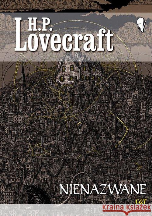 Nienazwane Lovecraft H. P. 9788374703604 C&T