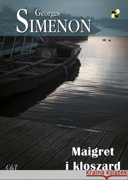 Maigret i kloszard Simenon Georges 9788374703925 C&T