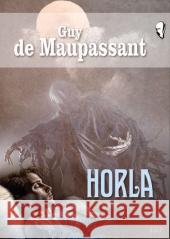 Horla de Maupassant Guy 9788374704267