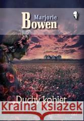 Duchy kobiet Marjorie Bowen 9788374704397