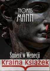 Śmierć w Wenecji Thomas Mann 9788374704434