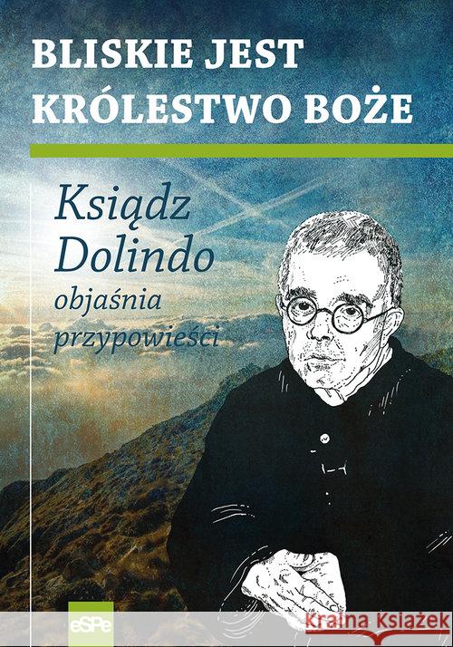 Bliskie jest królestwo Boże Krzysztof Nowakowski 9788374829618