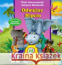 Odważny Hipcio TW Haraszewski Piotr Wacławik Justyna 9788374921275 Vocatio