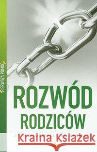 Pierwsza pomoc. Rozwód rodziców McDowell Josh Stewart Ed 9788374921350 Vocatio