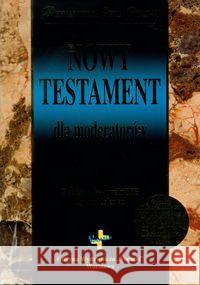 Nowy Testament dla moderatorów Popłowski Remigiusz Coleman Lyman 9788374921473 Vocatio