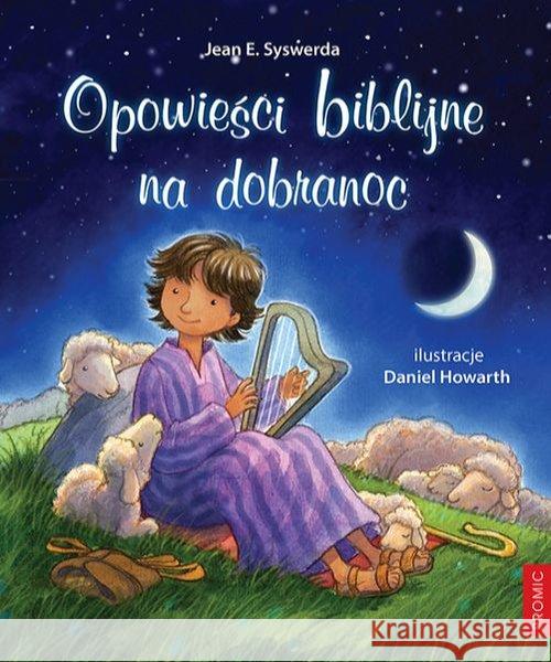 Opowieści biblijne na dobranoc Syswerda  Jean E. 9788375026436