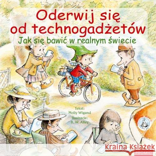 Oderwij się od technogadżetów. Jak się bawić... Wigand Molly 9788375026597