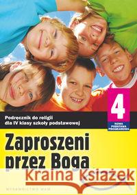 Katechizm SP 4 Zaproszeni przez Boga NPP WAM Praca Zbiorowa 9788375057799 WAM