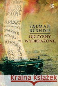 Ojczyzny wyobrażone Rushdie Salman 9788375108002