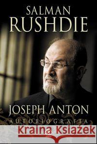 Joseph Anton. Autobiografia Rushdie Salman 9788375109290 Rebis