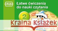 PUS Łatwe ćwiczenia do nauki czytania 2 Małysz Anna Chromiak Małgorzata 9788375140835 Epideixis