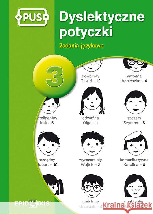 PUS Dyslektyczne potyczki 3 Knopik Katarzyna 9788375142129 Epideixis