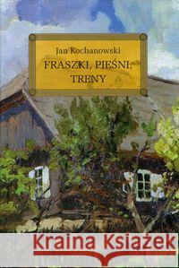 Fraszki, Pieśni, Treny z oprac. okleina GREG Kochanowski Jan 9788375172164 Greg