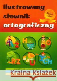 Ilustrowany słownik ortograficzny BR GREG Szary Lucyna 9788375172829 Greg