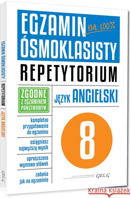 Egzamin ósmoklasisty - j. ang. Repetytorium GREG Kociołek Monika Witkowska Anna Miełgeś-Szostak Paulina 9788375174526 Greg