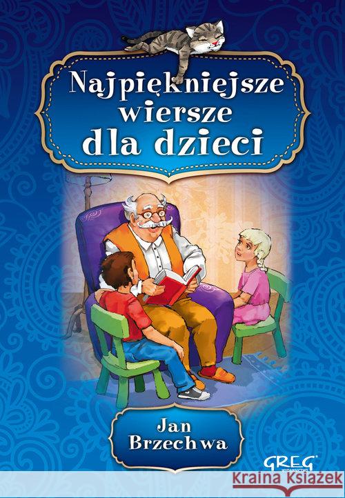 Najpiękniejsze wiersze dla dzieci BR GREG Brzechwa Jan 9788375174588 Greg