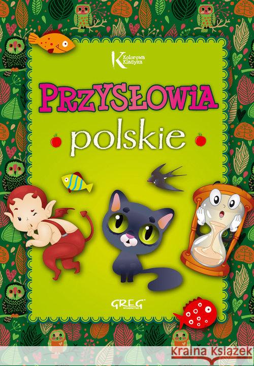 Przysłowia polskie kolor TW GREG Strzeboński Grzegorz 9788375175189 Greg