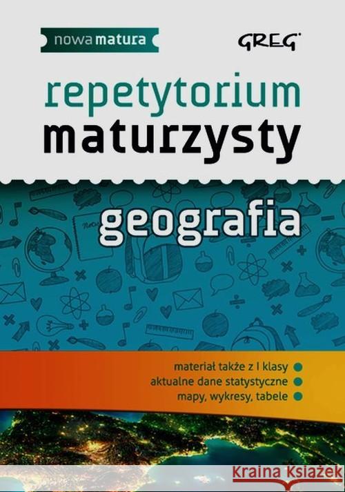 Repetytorium maturzysty - geografia GREG Łękawa Agnieszka 9788375175479 Greg