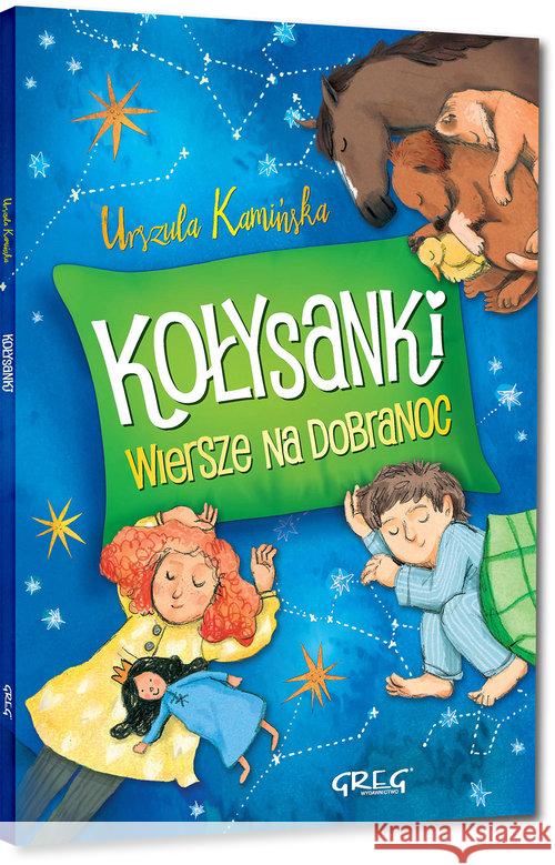 Kołysanki. Wiersze na dobranoc Kolor BR w.2021 Kamińska Urszula 9788375176162