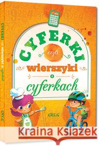 Cyferki, czyli wierszyki o cyferkach TW GREG Kamińska Urszula 9788375177084