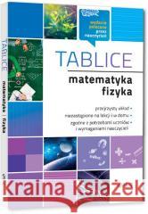 Tablice: matematyka + fizyka GREG Beata Prucnal, Piotr Gołąb, Piotr Kosowicz, Alicj 9788375177374